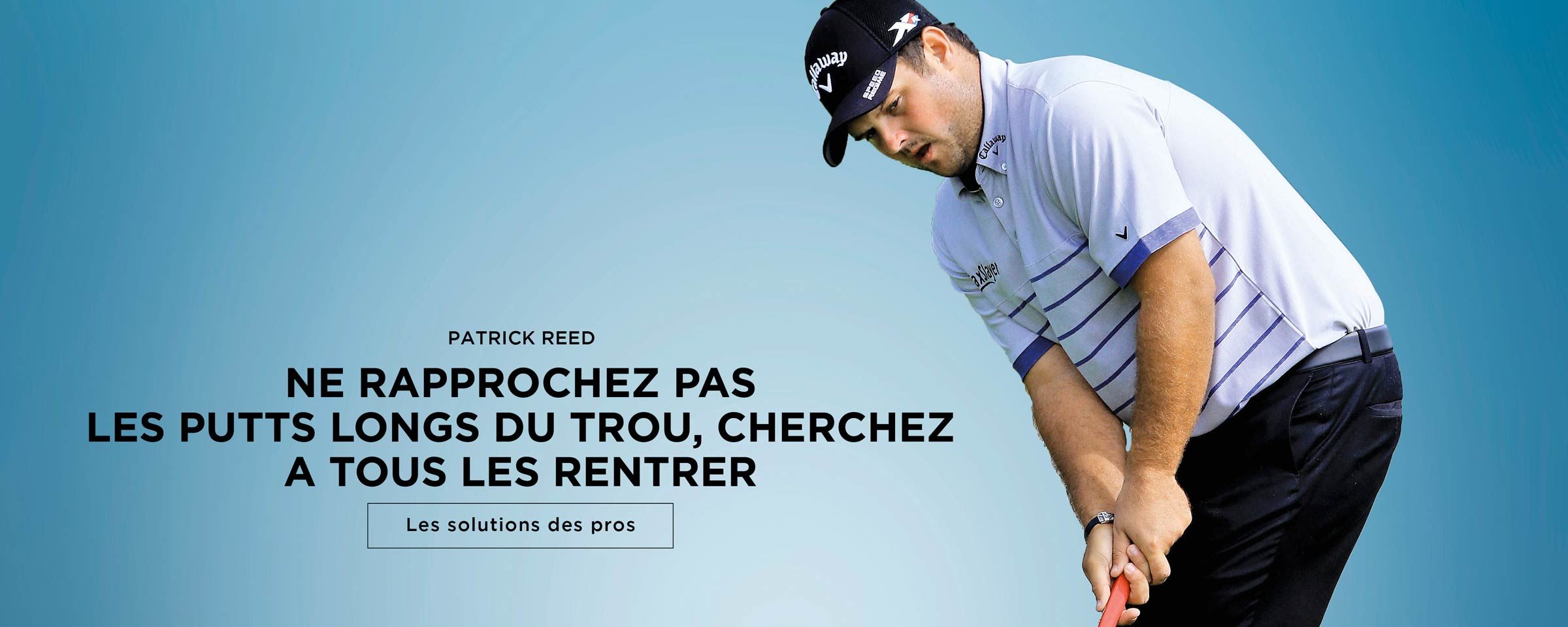 Patrick Reed, conseils de pros