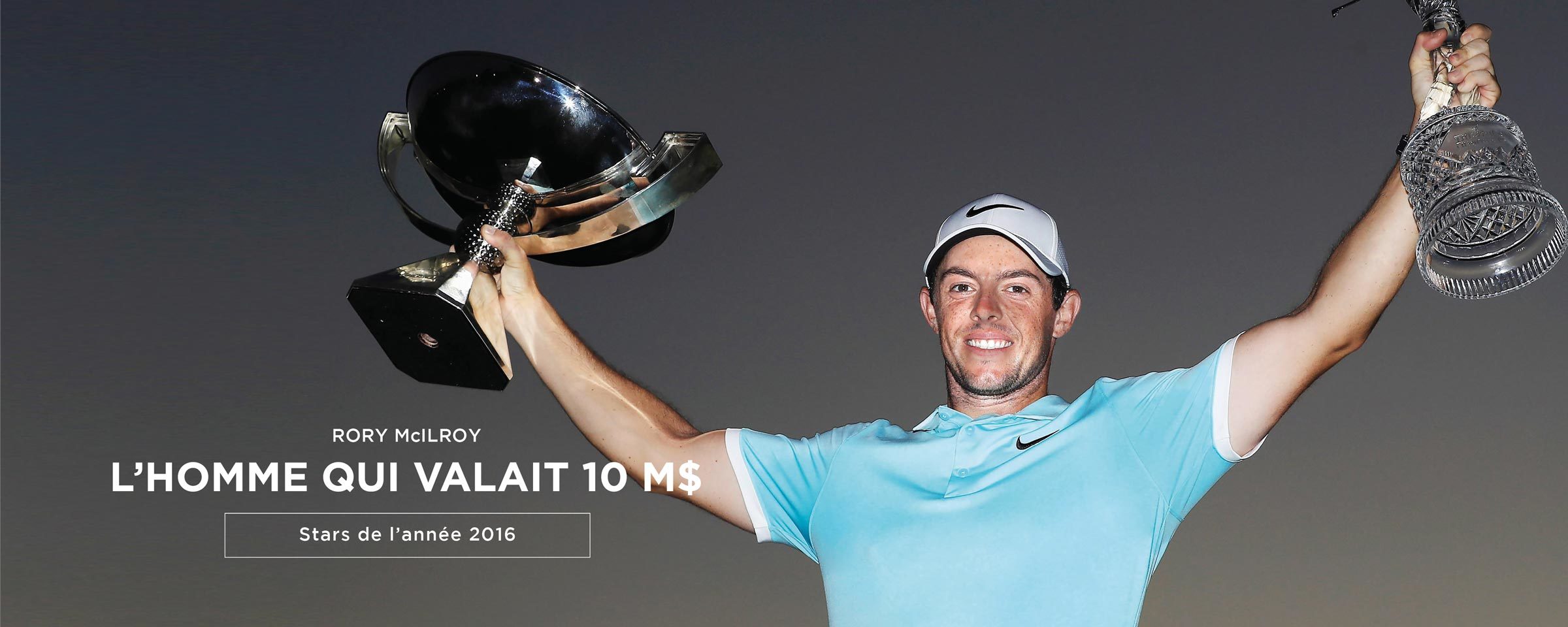 Rory McIlroy, L’homme qui valait 10 m$