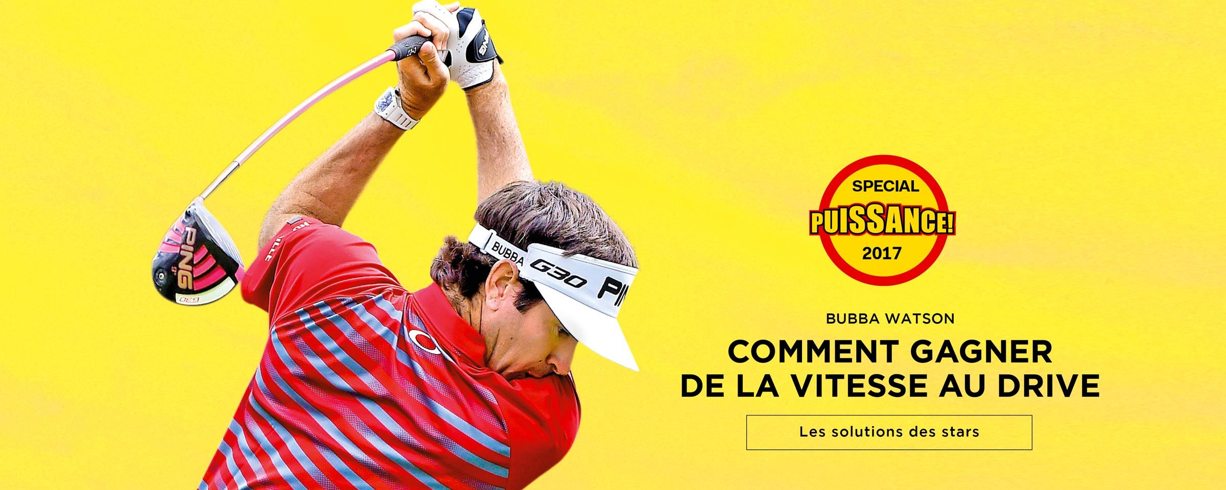 Bubba Watson – Les solutions des stars