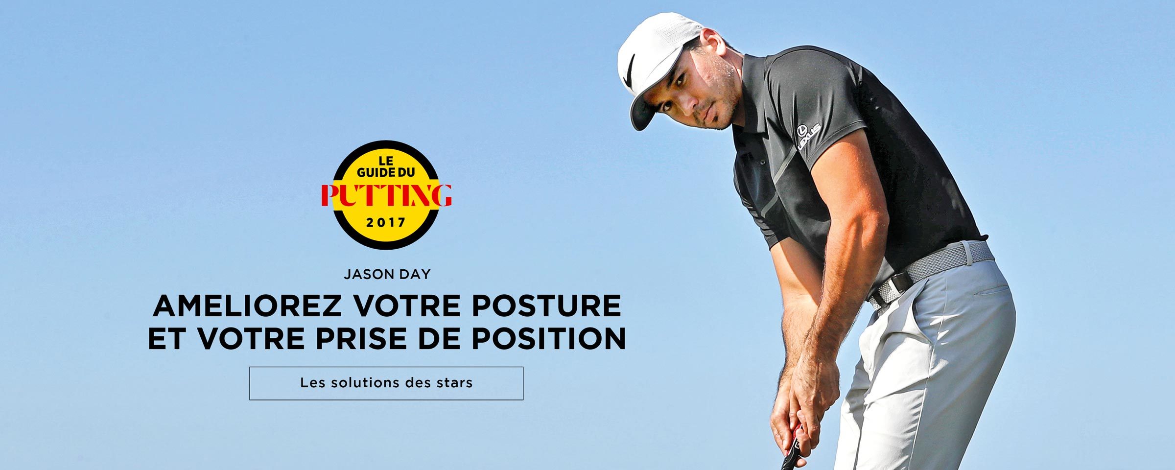 Jason Day – Les solutions des stars