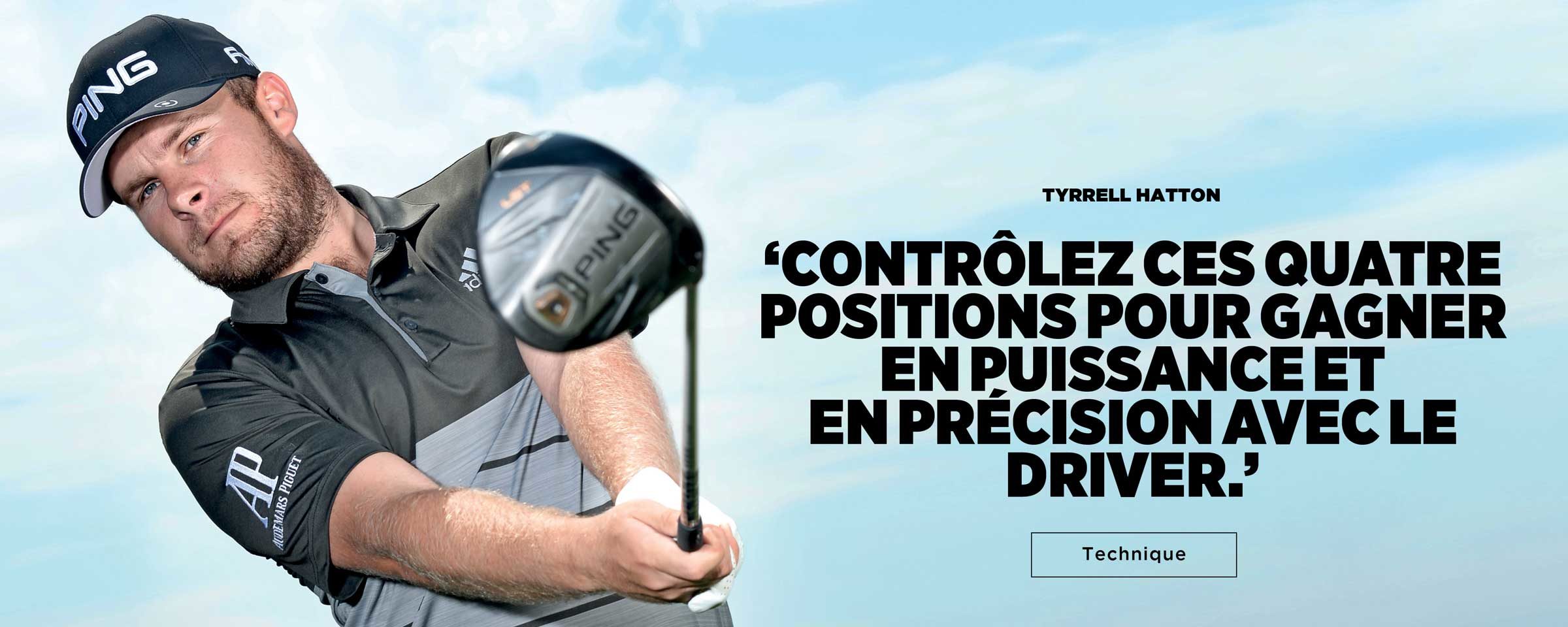 Tyrrell Hatton – Technique