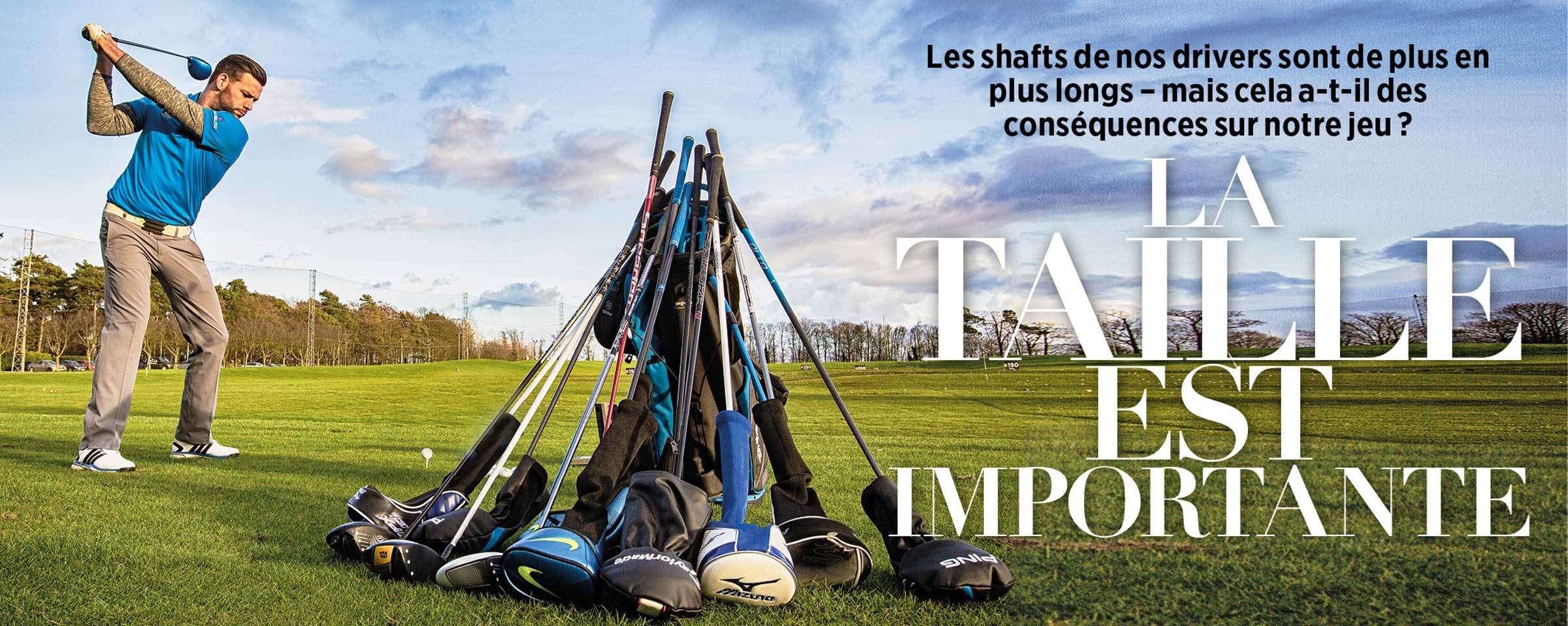 La taille du shaft du driver est importante