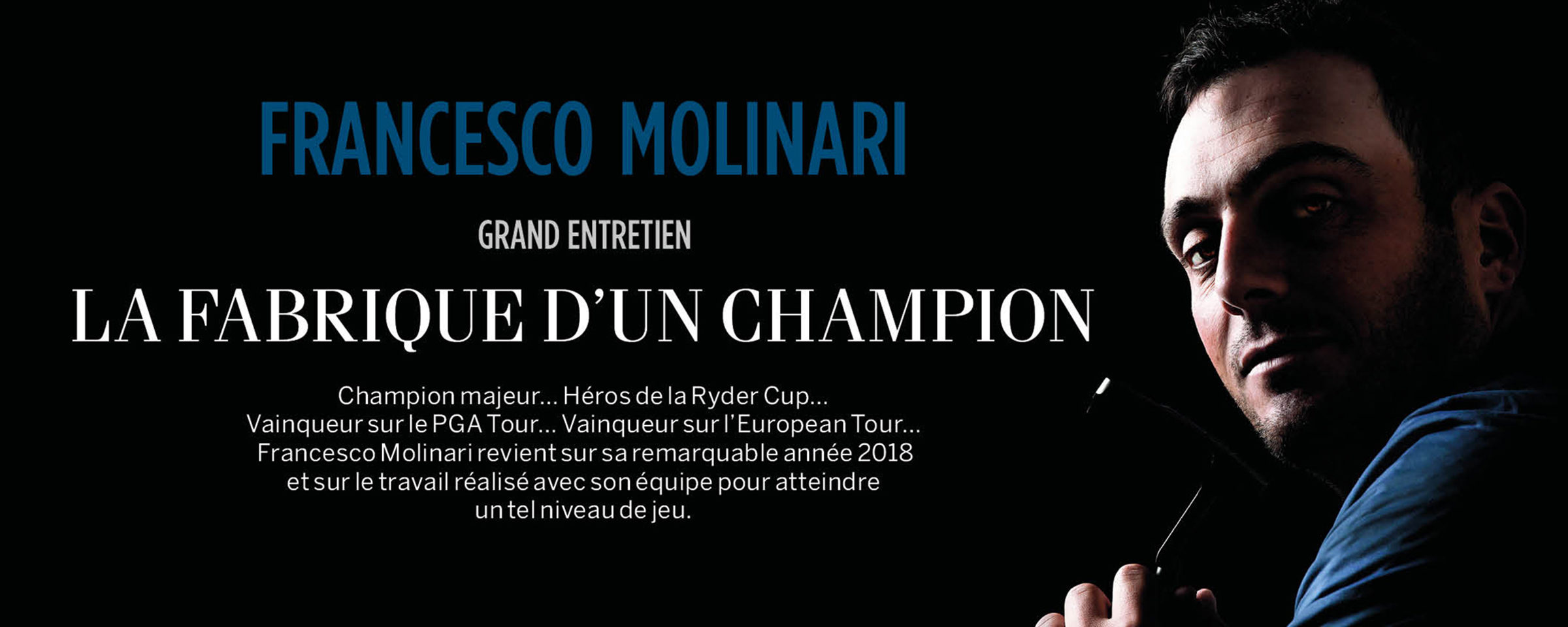 Francesco Molinari : La fabrique d’un champion