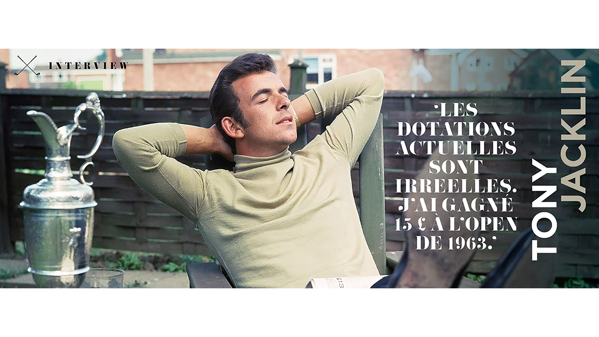 Tony Jacklin - Les dotations actuelles sont irréelles, j'ai gagné 15£ à l'Open de 1965