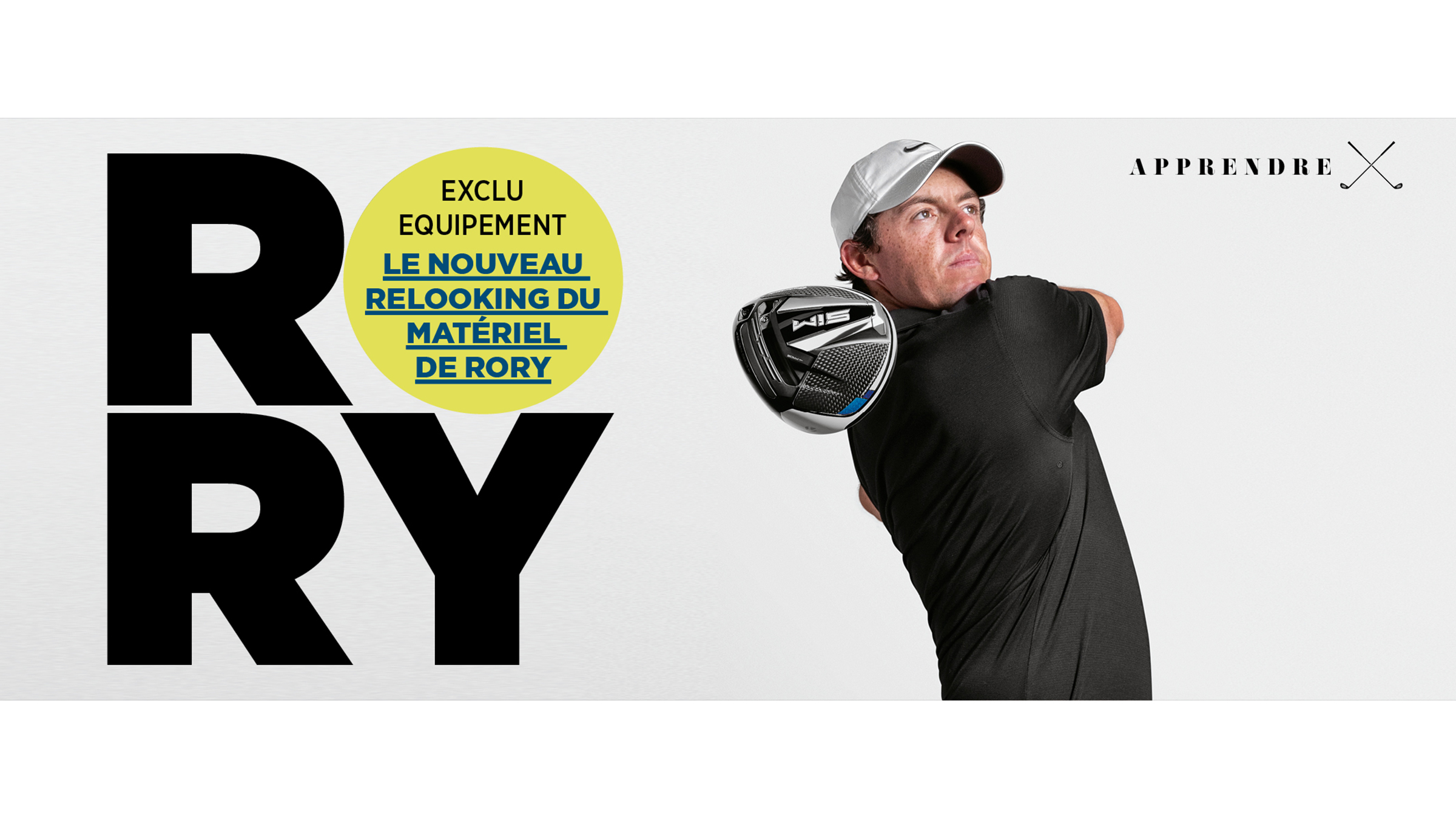 Le nouveau relooking du matériel de Rory