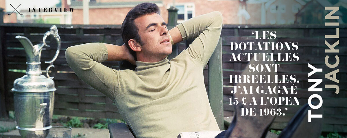 Tony Jacklin - Les dotations actuelles sont irréelles, j'ai gagné 15£ à l'Open de 1965
