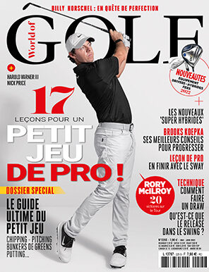 World of Golf N°225 – Mai |  Juin 2022